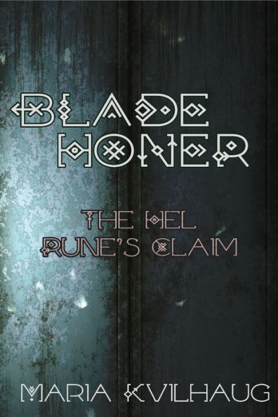 Blade Honer: The Hel Runes Claim - 9781959350200