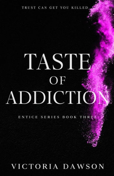 Taste Of Addiction (Entice)