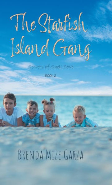 The Starfish Island Gang: Secrets Of Shell Cove - 9781959365488