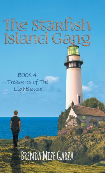 The Starfish Island Gang: Treasures Of The Lighthouse - 9781959365617