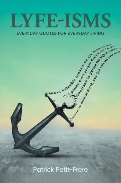 Lyfe-Isms: Everyday Quotes For Everyday Living - 9781959365785