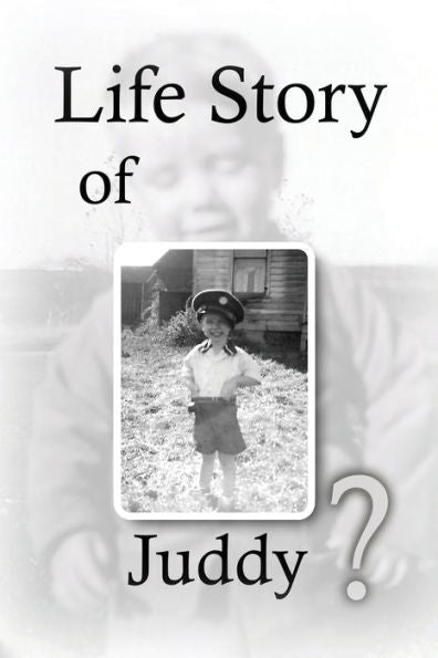 Life Story Of Juddy? - 9781959379744