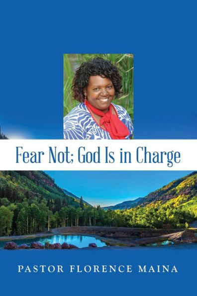 Fear Not; God Is In Charge - 9781959379775