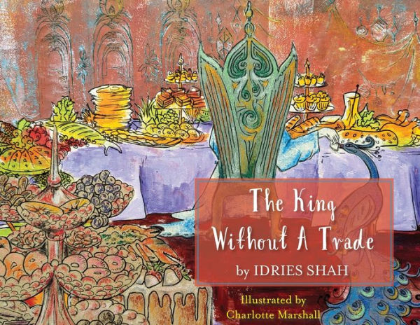 The King Without A Trade (Teaching Stories) - 9781959393603
