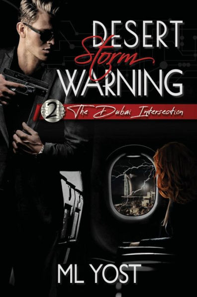 Desert Storm Warning: The Dubai Intersection (The Intersection Saga) - 9781959426028