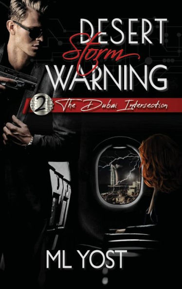 Desert Storm Warning: The Dubai Intersection (The Intersection Saga) - 9781959426035