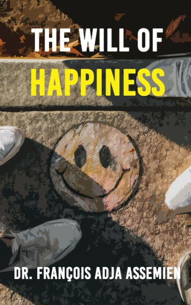 The Will Of Happiness - 9781959434504