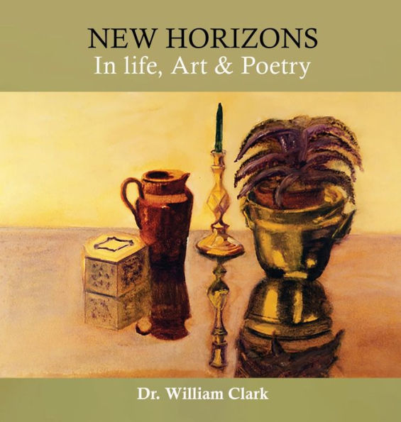 New Horizons In Life, Art & Poetry - 9781959434924