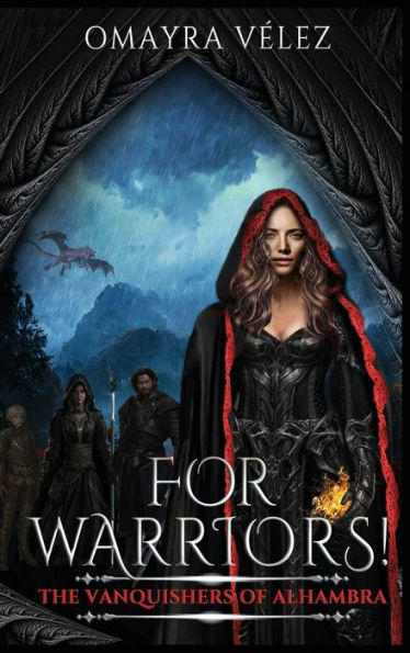 For Warriors! The Vanquishers Of Alhambra Book 2, A Grimdark, Dark Fantasy Series,: The Vanquishers Of Alhambra Book 2, A Grimdark, Dark Fantasy
