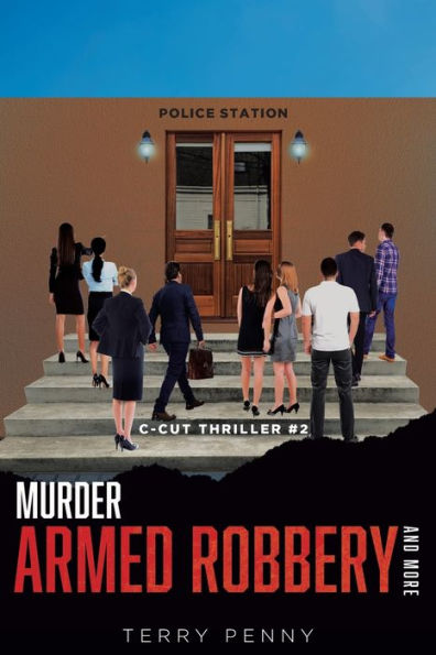 Murder, Armed Robbery And More (C-Cut Thriller) - 9781959450306