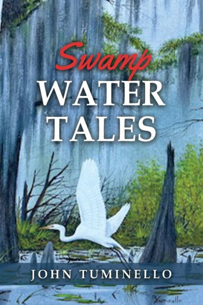 Swamp Water Tales - 9781959453130