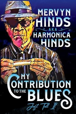 My Contribution To The Blues: Just Tell It - 9781959484837