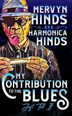 My Contribution To The Blues: Just Tell It - 9781959484844