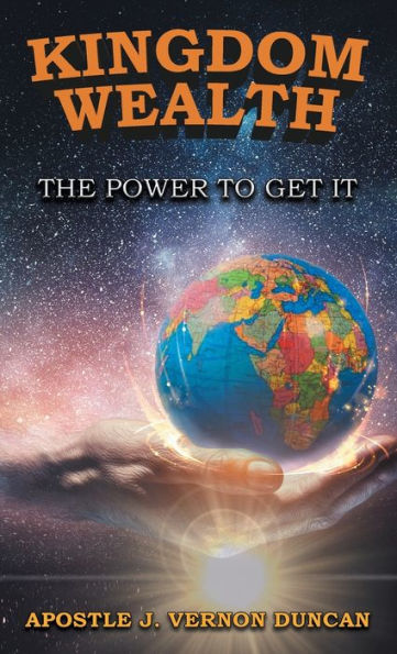 Kingdom Wealth: The Power To Get It - 9781959493709