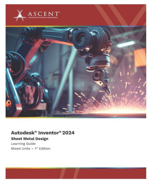 Autodesk Inventor 2024: Sheet Metal Design (Mixed Units) - 9781959504634