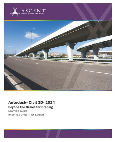 Autodesk Civil 3D 2024: Beyond The Basics For Grading (Imperial Units)
