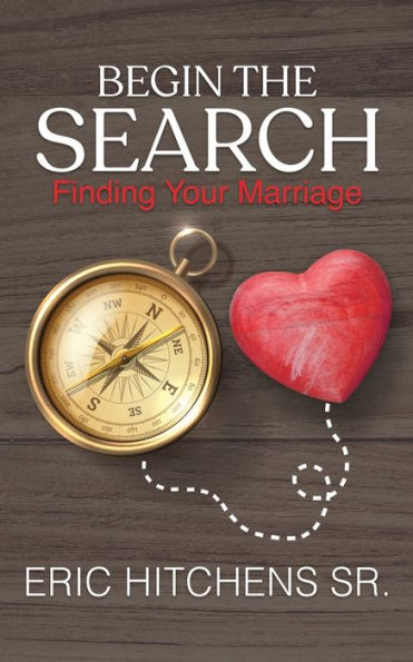 Begin The Search: Finding Your Marriage - 9781959533344