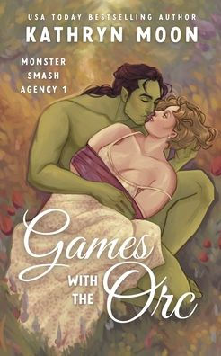 Games With The Orc (Monster Smash Agency) - 9781959571179