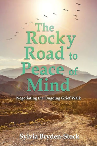 The Rocky Road To Peace Of Mind: Negotiating The Ongoing Grief Walk