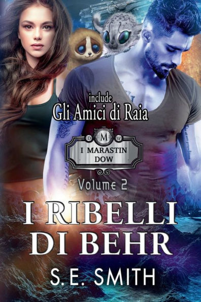 I Ribelli Di Behr: Contiene Il Prequel Gli Amici Di Raia (Italian Edition) - 9781959584438