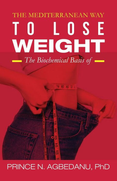 The Mediterranean Way To Lose Weight: The Biochemical Basis Of - 9781959642084