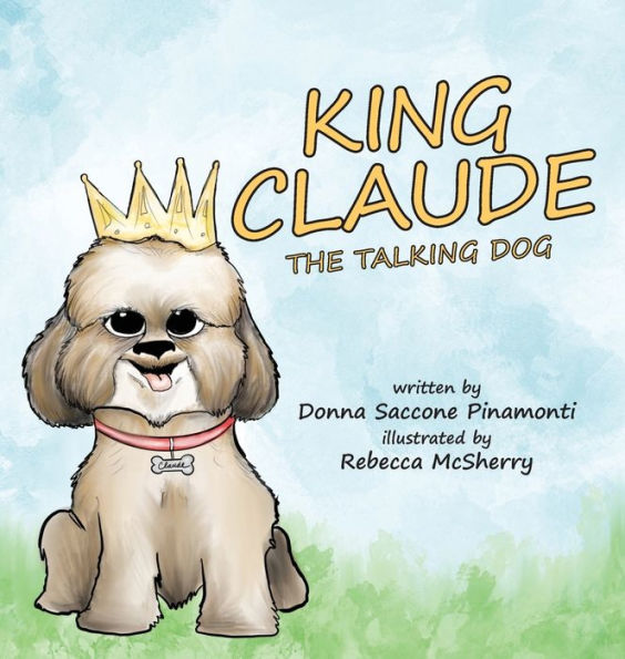 King Claude The Talking Dog - 9781959646112