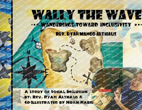 Wally The Wave's Wanderings To Inclusivity: A Salty Tale Of Oneness Outside Of Sameness - 9781959670353