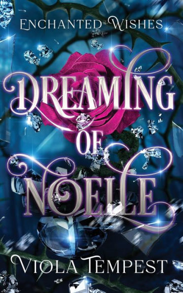 Dreaming Of Noelle (Enchanted Wishes)