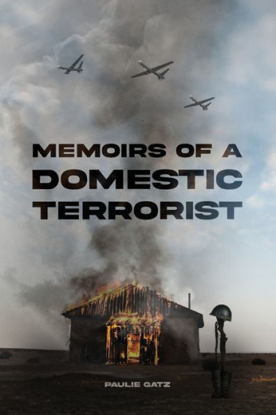 Memoirs Of A Domestic Terrorist - 9781959677482