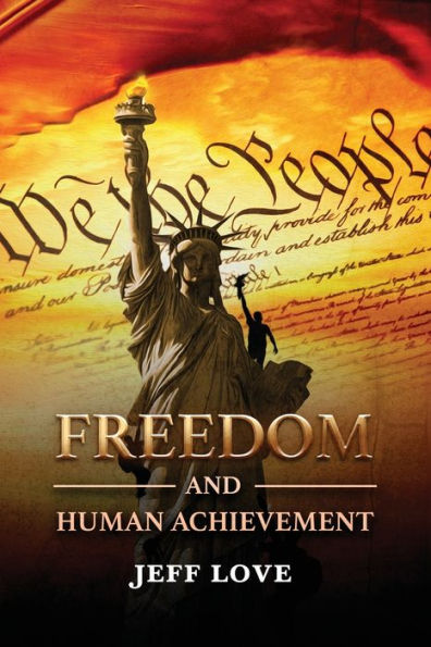 Freedom And Human Achievement - 9781959677550