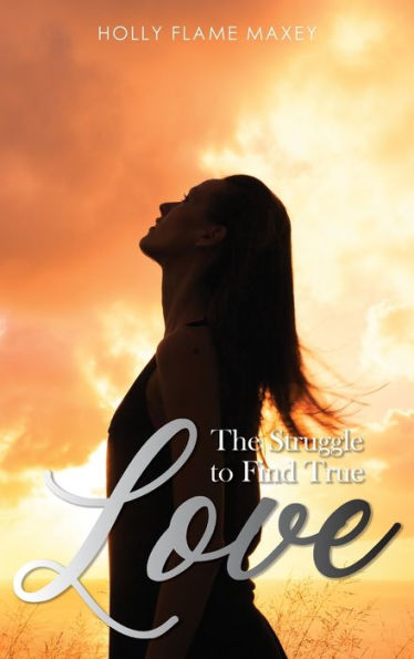 The Struggle To Find True Love - 9781959682141