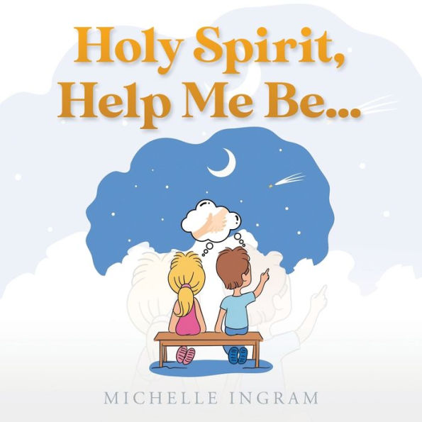 Holy Spirit, Help Me Be... - 9781959682431