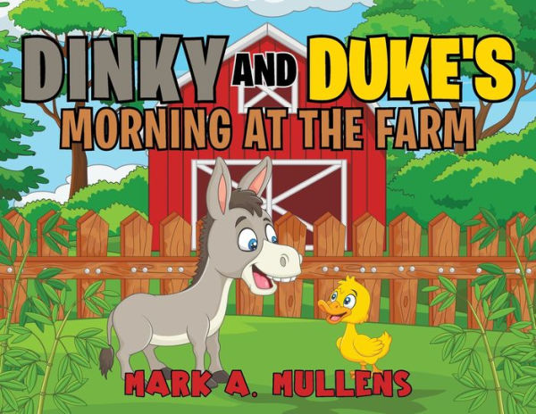 Dinky And Duke's Morning At The Farm - 9781959682738