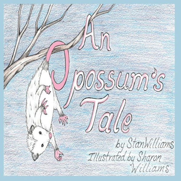 An Opossum's Tale - 9781959700982