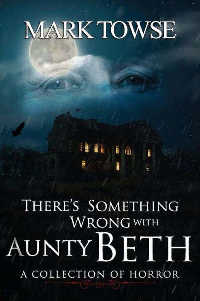 There's Something Wrong With Aunty Beth - 9781959778301
