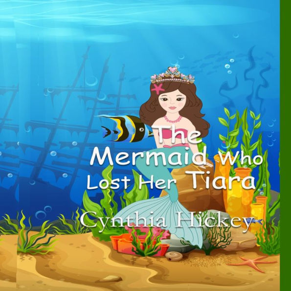 The Mermaid Who Lost Her Tiara - 9781959788065