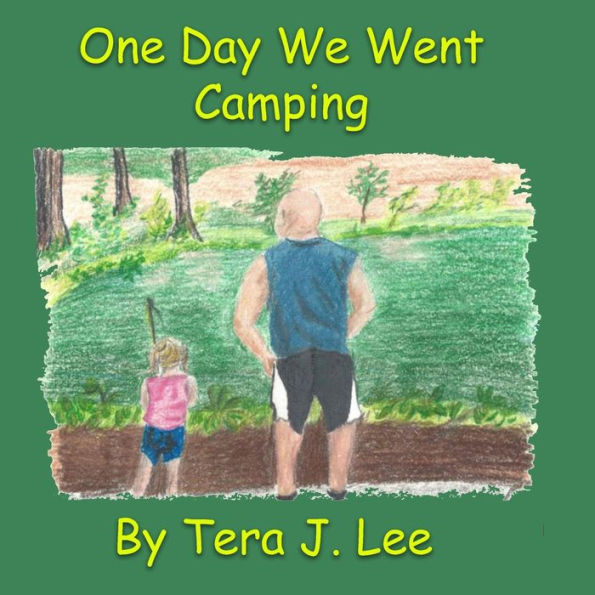 One Day We Went Camping - 9781959788911