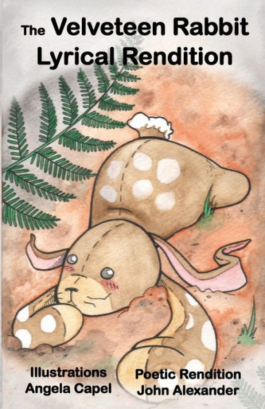 The Velveteen Rabbit Lyrical Rendition - 9781959815013