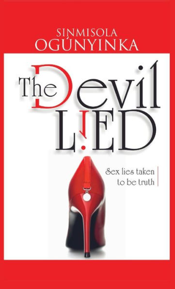 The Devil Lied: Sex Lies Taken To Be Truth