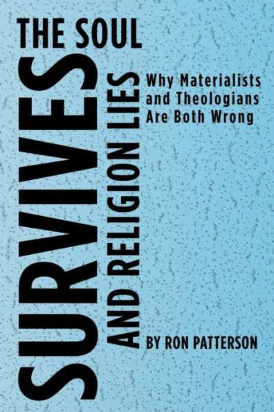 The Soul Survives And Religion Lies - 9781959843634