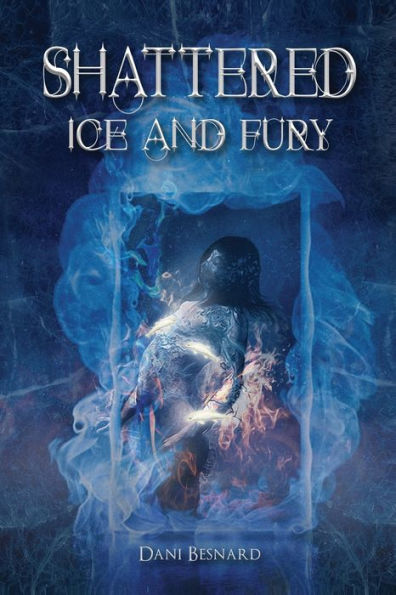 Shattered Ice And Fury - 9781959856801