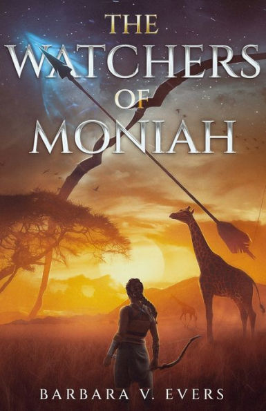 The Watchers Of Moniah: Book 1 (The Watchers Of Moniah Trilogy) - 9781959859093