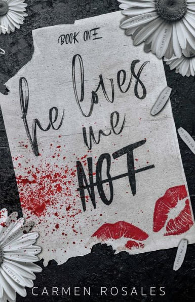 He Loves Loves Me Not: A Dark High School Romance (Book One) (He Loves Me Not/He Loves Me? Duet) - 9781959888307