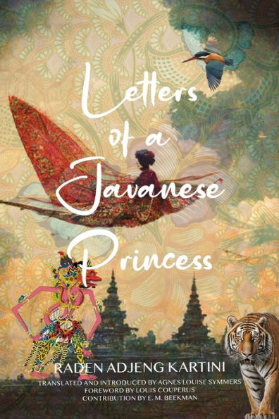 Letters Of A Javanese Princess (Warbler Classics Annotated Edition) - 9781959891611
