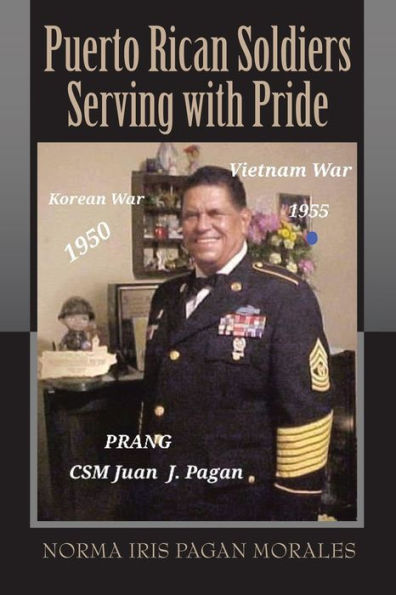 Puerto Rican Soldiers Serving With Pride - 9781959895473