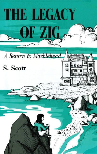 The Legacy Of Zig: A Return To Marblehead - 9781959930105