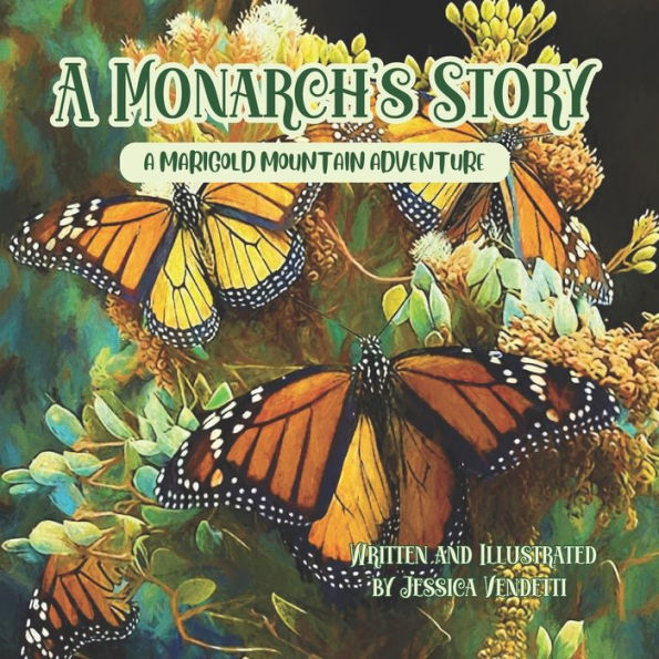 A Monarch's Story: A Marigold Mountain Adventure - 9781959937050