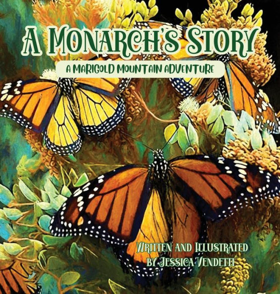 A Monarch's Story: A Marigold Mountain Adventure - 9781959937142