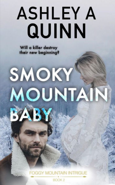 Smoky Mountain Baby (Foggy Mountain Intrigue) - 9781959943167