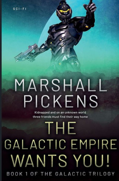 The Galactic Empire Wants You! (Galactic Trilogy)